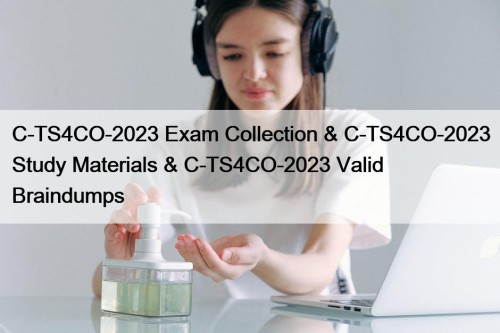 C-TS4CO-2023 Exam Collection & C-TS4CO-2023 Study Materials & ...